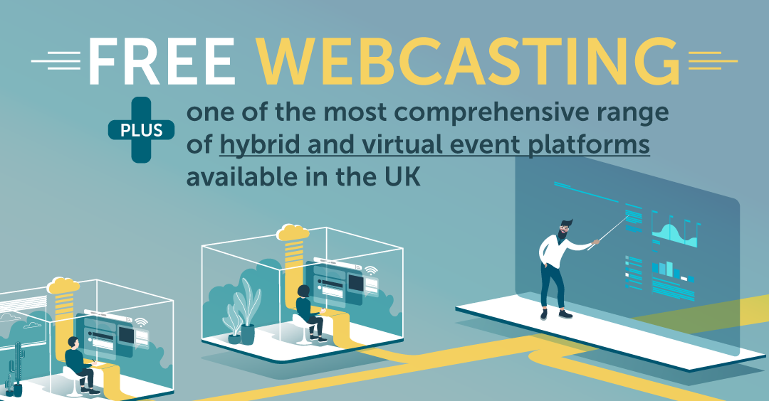 Free Webcasting with our hybrid and virtual events